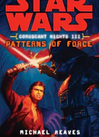 Coruscant Nights III Patterns of Force