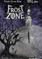 Frost Zone Zine  Issue 3 March 2021