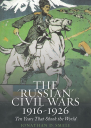 Гражданские войны в России 19161926 Десять лет которые потрясли мир