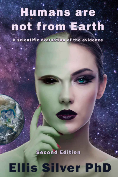 Humans are not from Earth a scientific evaluation of the evidence 2nd Edition