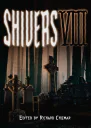 Shivers VIII Edited by Richard Chizmar