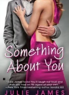 Something About You by Julie James FBI  US Attorney  1